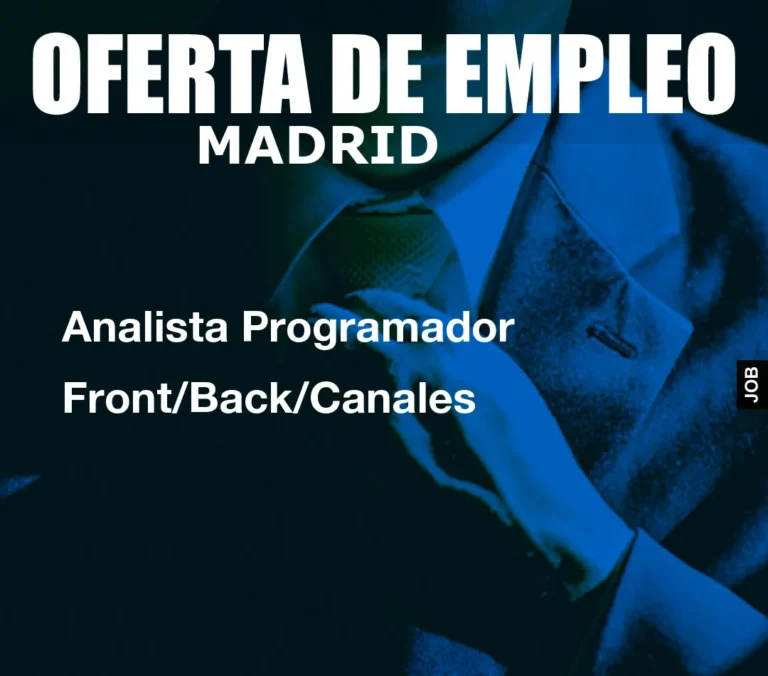 Analista Programador Front/Back/Canales