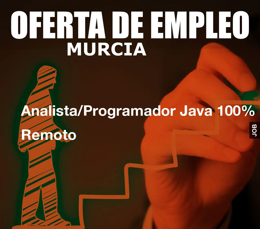 Analista/Programador Java 100% Remoto Analista/Programador Java 100% Remoto