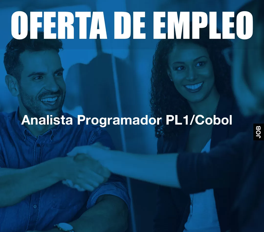 Analista Programador PL1/Cobol Analista Programador PL1/Cobol