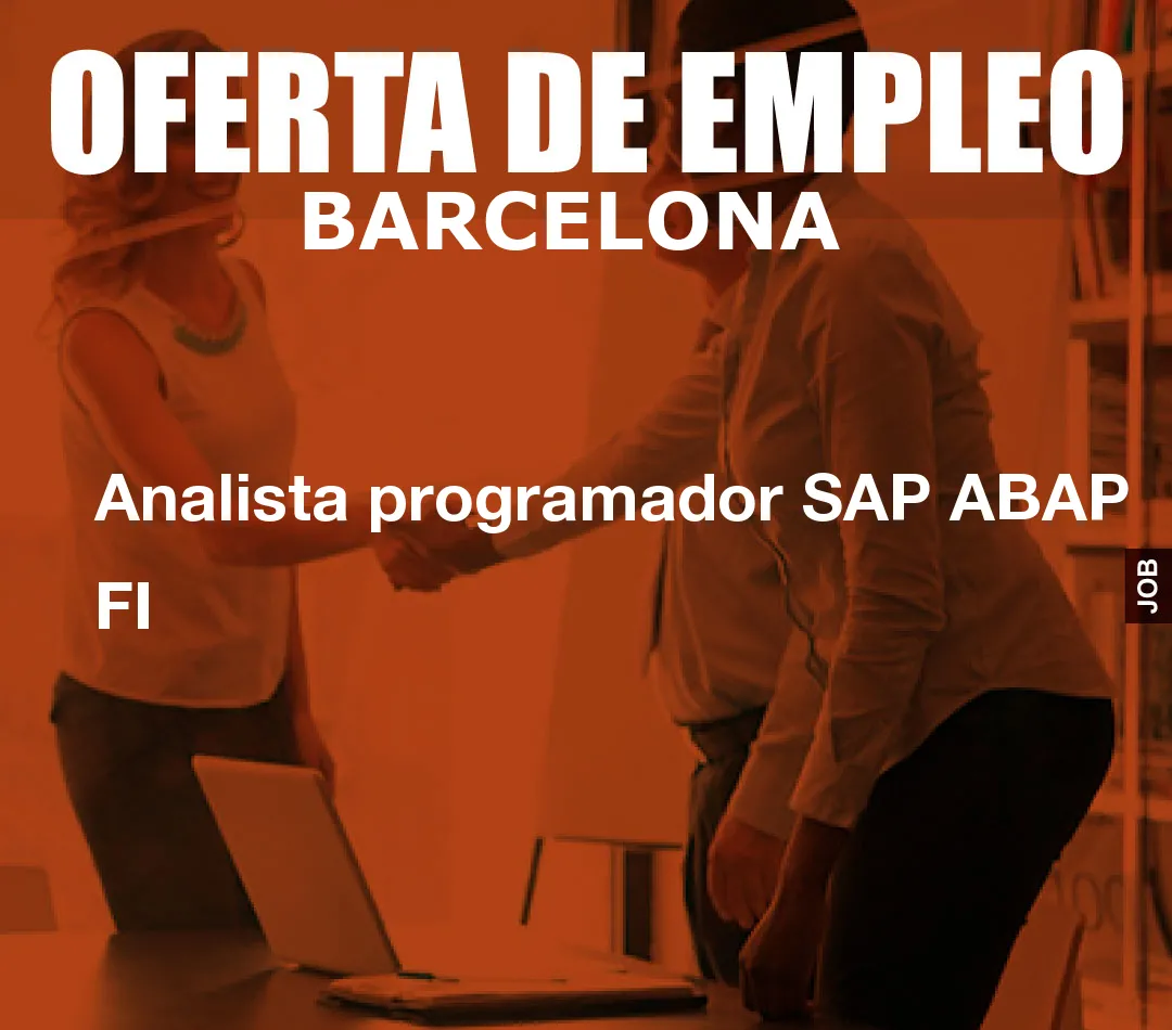 Analista programador SAP ABAP FI Analista programador SAP ABAP FI