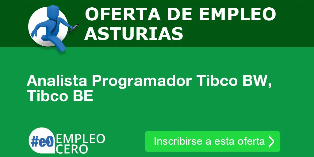 Analista Programador Tibco BW, Tibco BE Analista Programador Tibco BW, Tibco BE