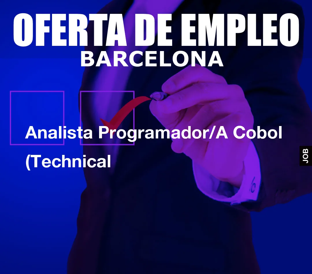 Analista Programador/A Cobol (Technical Analista Programador/A Cobol (Technical