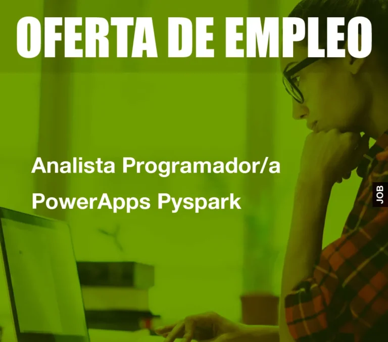 Analista Programador/a PowerApps Pyspark