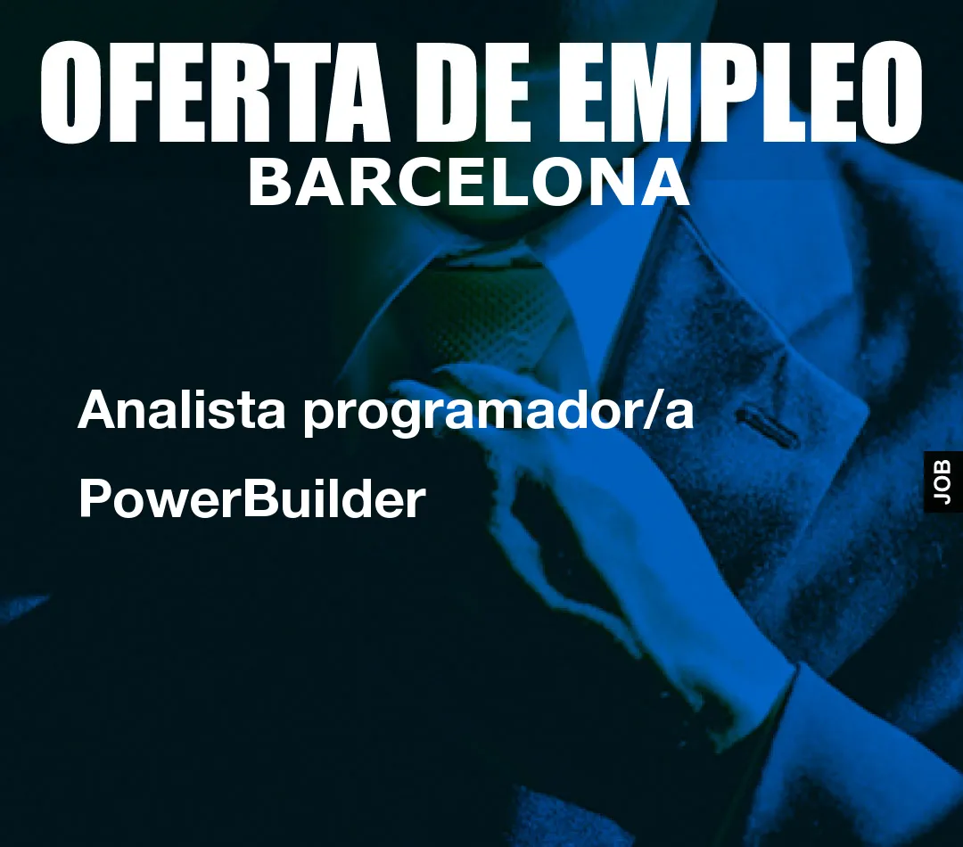 Analista programador/a PowerBuilder Analista programador/a PowerBuilder