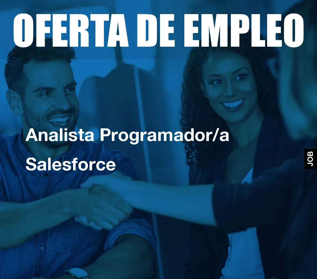 Analista Programador/a Salesforce Analista Programador/a Salesforce