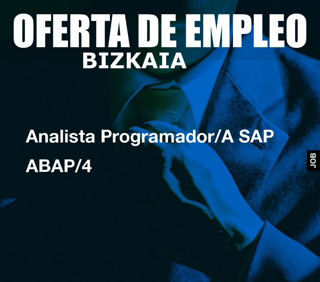 Analista Programador/A SAP ABAP/4 Analista Programador/A SAP ABAP/4