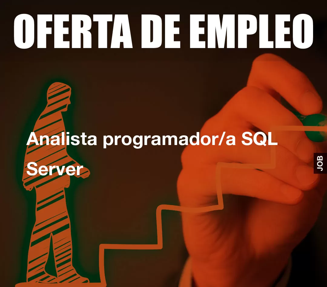 Analista programador/a SQL Server Analista programador/a SQL Server
