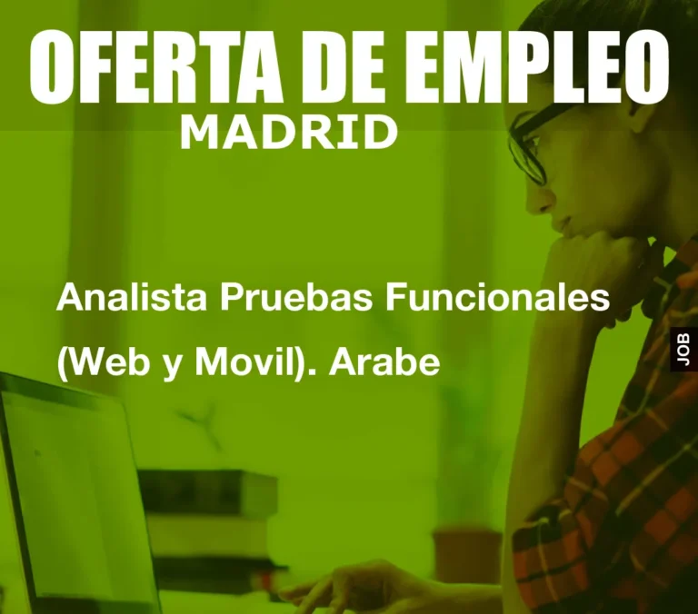 Analista Pruebas Funcionales (Web y Movil). Arabe