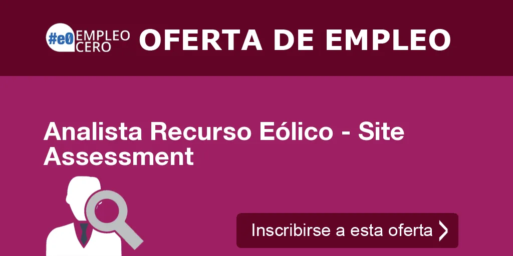 Analista Recurso Eólico - Site Assessment Analista Recurso Eólico - Site Assessment