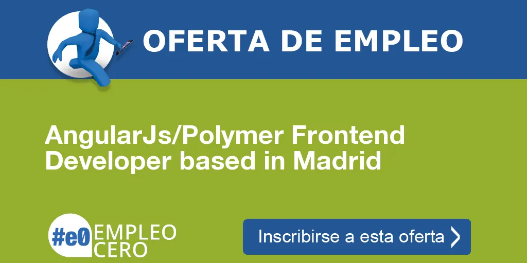 AngularJs/Polymer Frontend Developer based in Madrid
