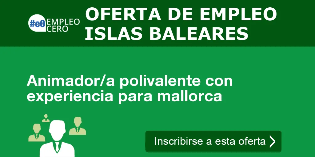 Animador/a polivalente con experiencia para mallorca Animador/a polivalente con experiencia para mallorca