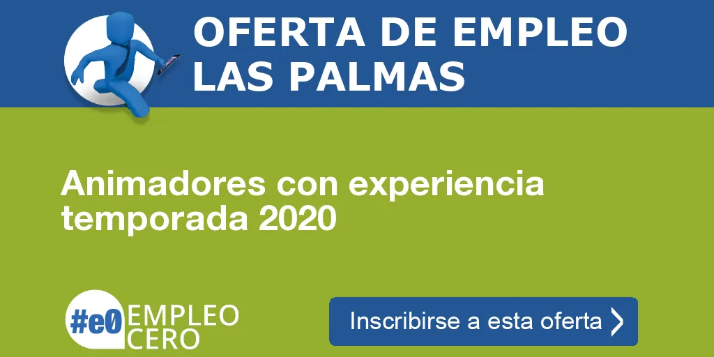 Animadores con experiencia temporada 2020 Animadores con experiencia temporada 2020