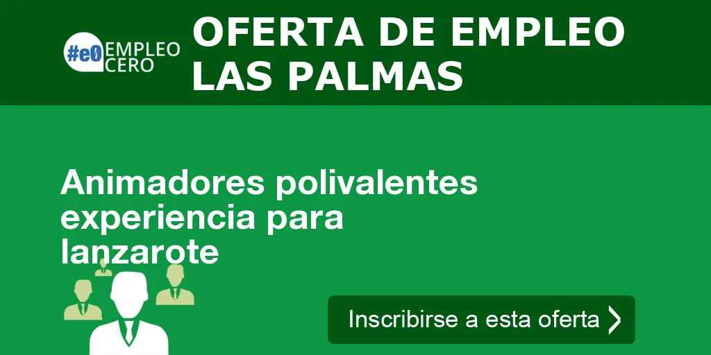 Animadores polivalentes experiencia para lanzarote