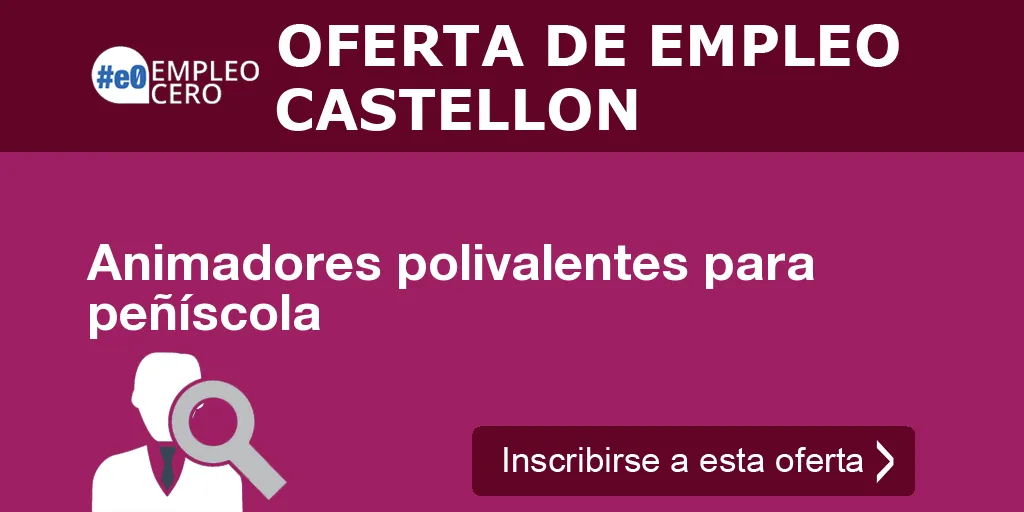 Animadores polivalentes para peñíscola Animadores polivalentes para peñíscola