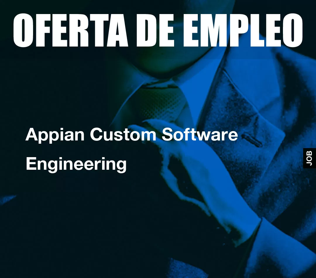Appian Custom Software Engineering
