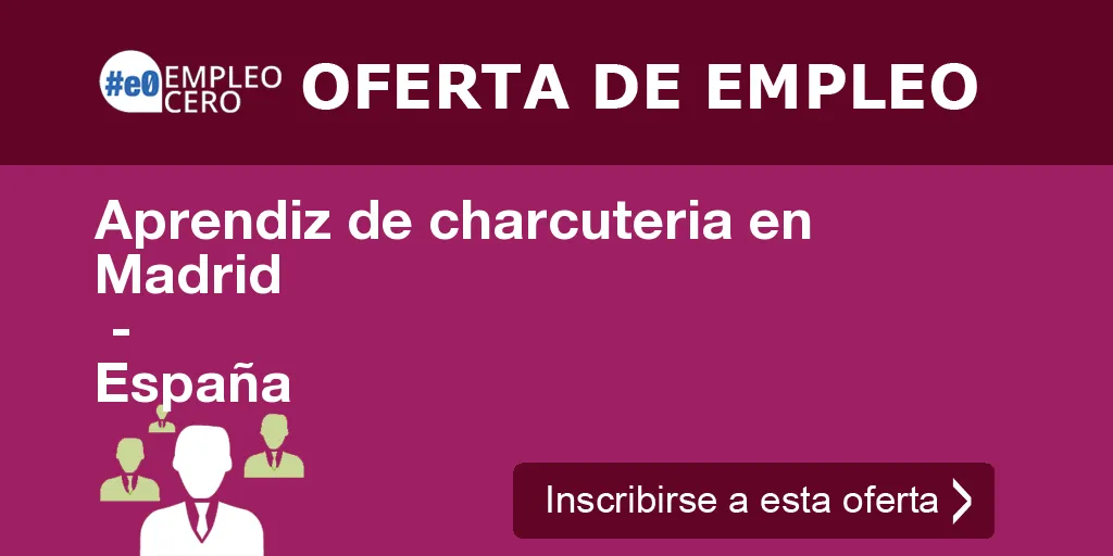 Aprendiz de charcuteria en Madrid
-
España Aprendiz de charcuteria en Madrid
-
España