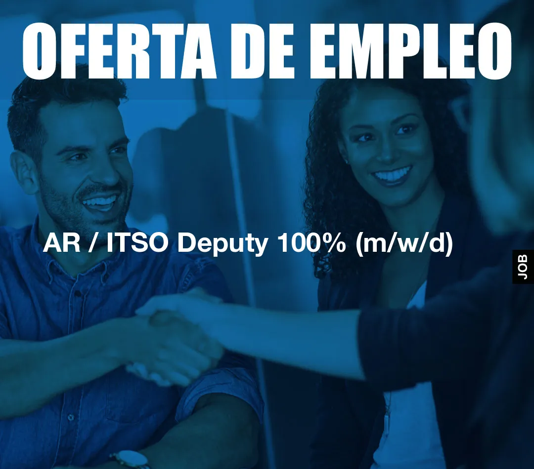 AR / ITSO Deputy 100% (m/w/d) AR / ITSO Deputy 100% (m/w/d)
