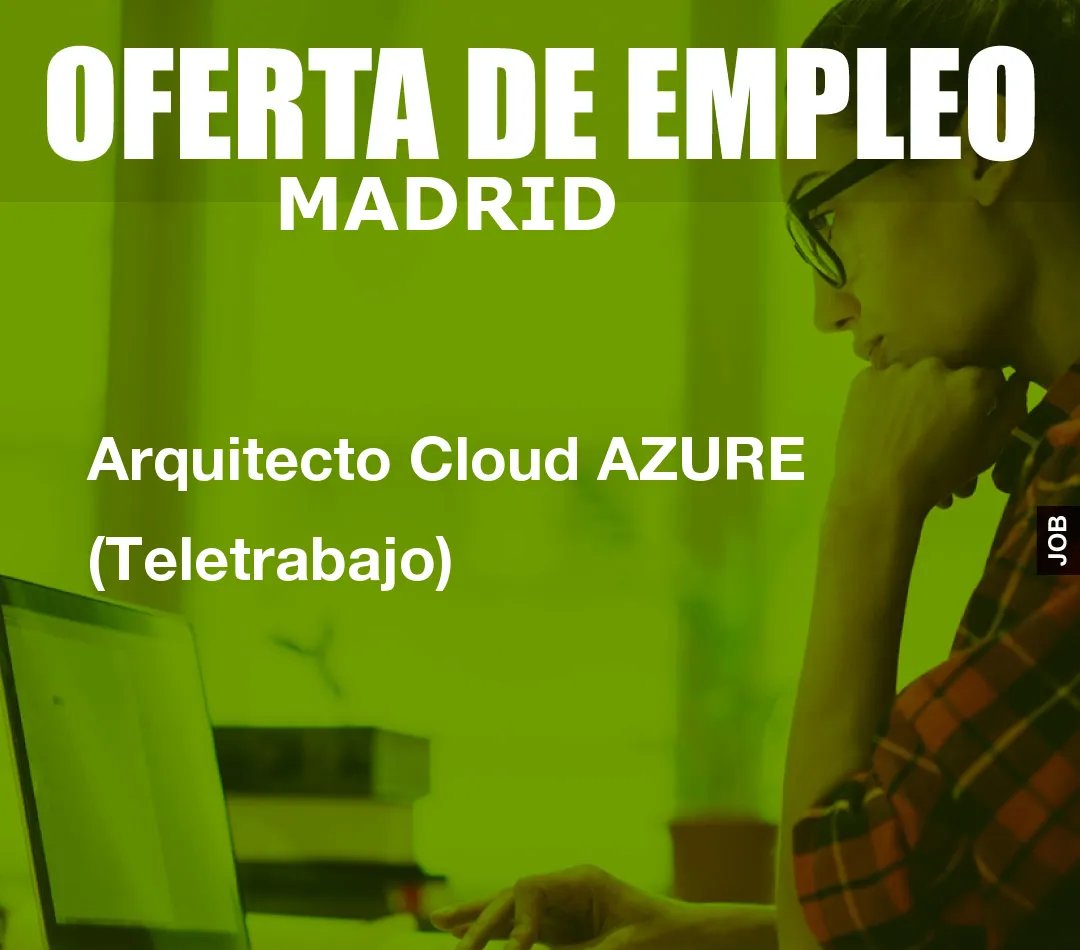 Arquitecto Cloud AZURE (Teletrabajo)