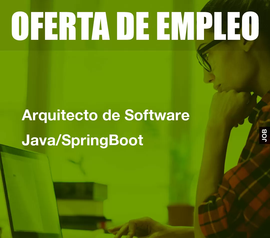 Arquitecto de Software Java/SpringBoot