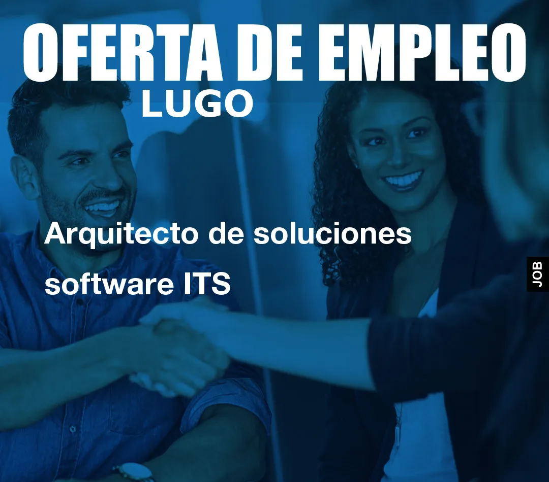 Arquitecto de soluciones software ITS