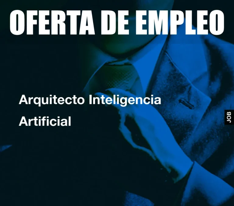 Arquitecto Inteligencia Artificial
