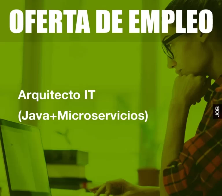 Arquitecto IT (Java+Microservicios)