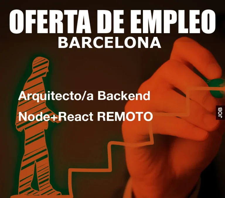 Arquitecto/a Backend Node+React REMOTO