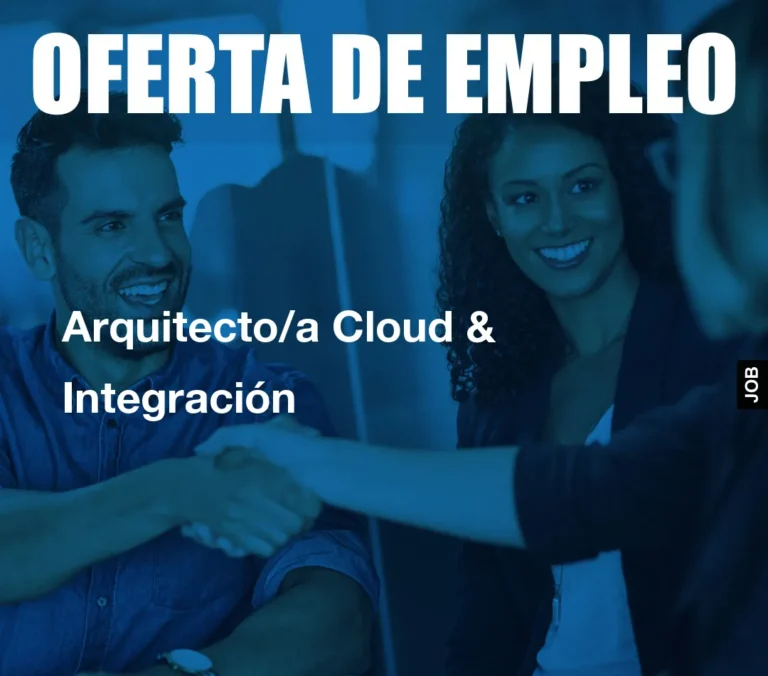 Arquitecto/a Cloud & Integración