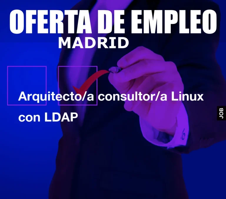 Arquitecto/a consultor/a Linux con LDAP