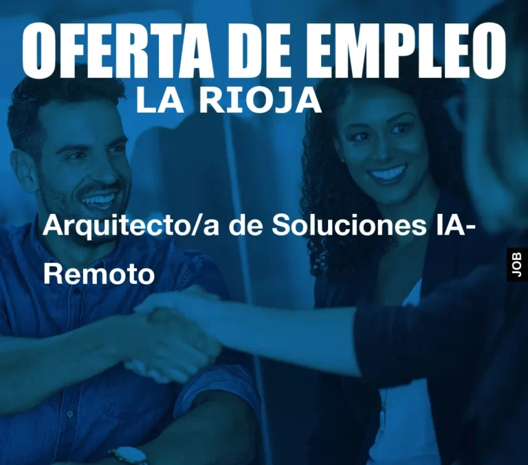 Arquitecto/a de Soluciones IA- Remoto