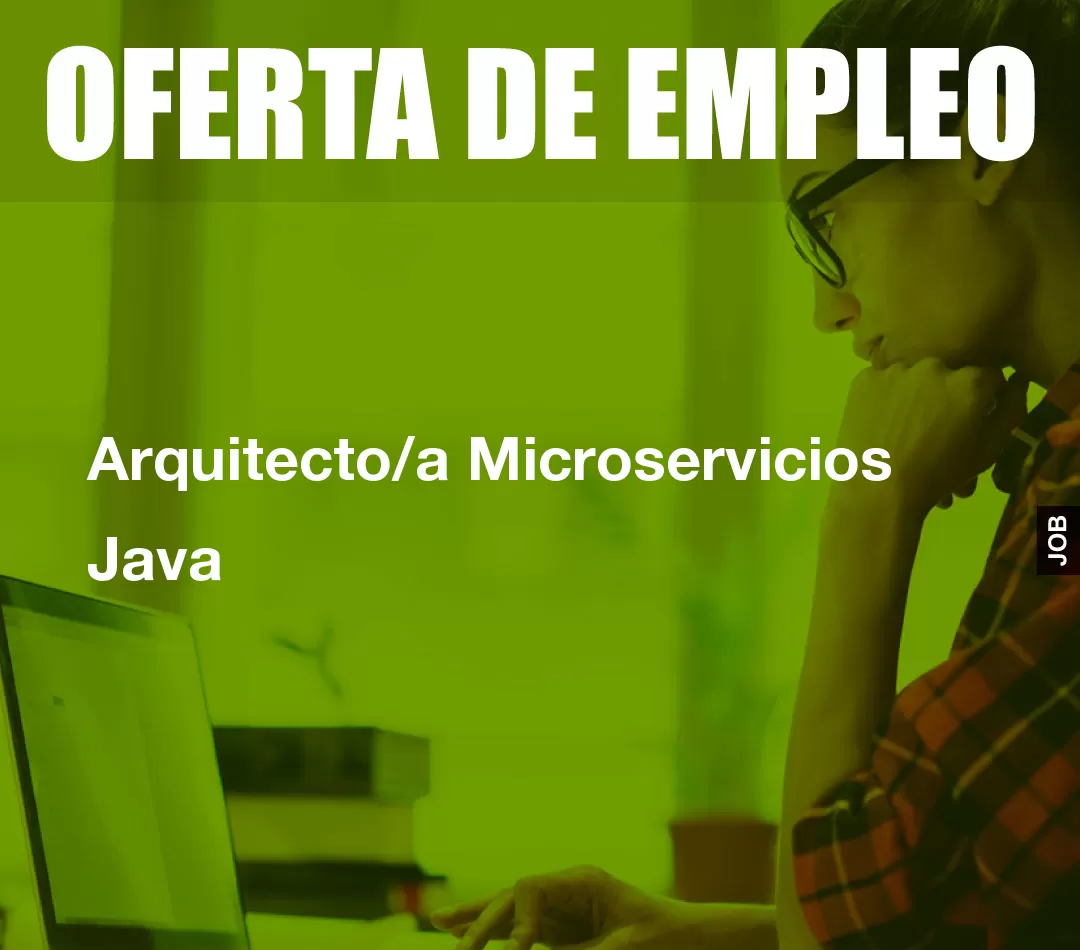 Arquitecto/a Microservicios Java