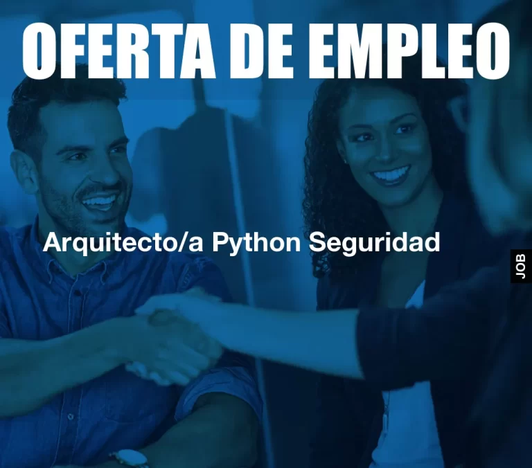 Arquitecto/a Python Seguridad