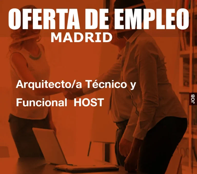 Arquitecto/a Técnico y Funcional  HOST