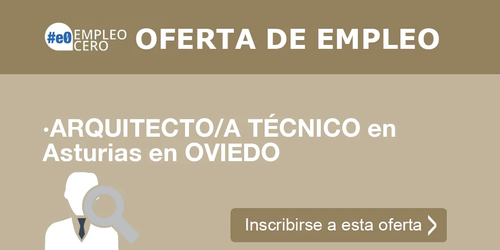 ·ARQUITECTO/A TÉCNICO en Asturias en OVIEDO
