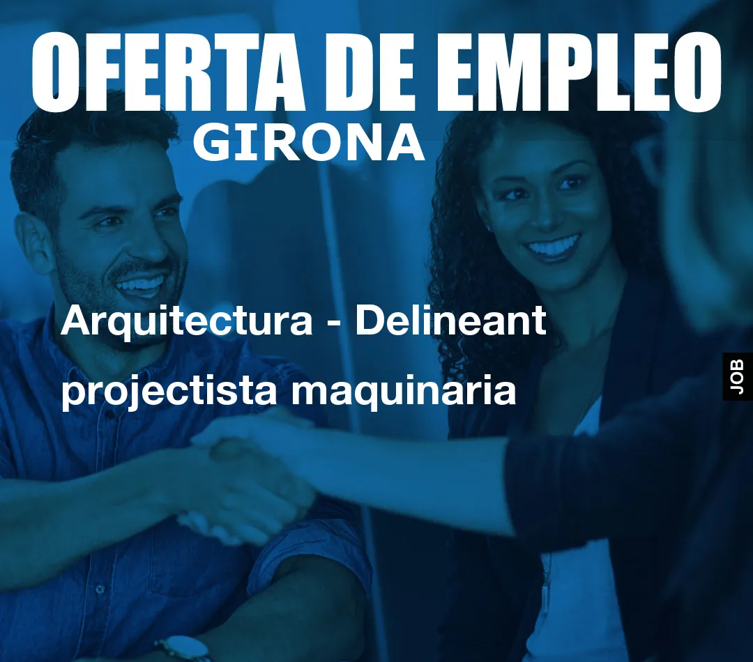 Arquitectura – Delineant projectista maquinaria