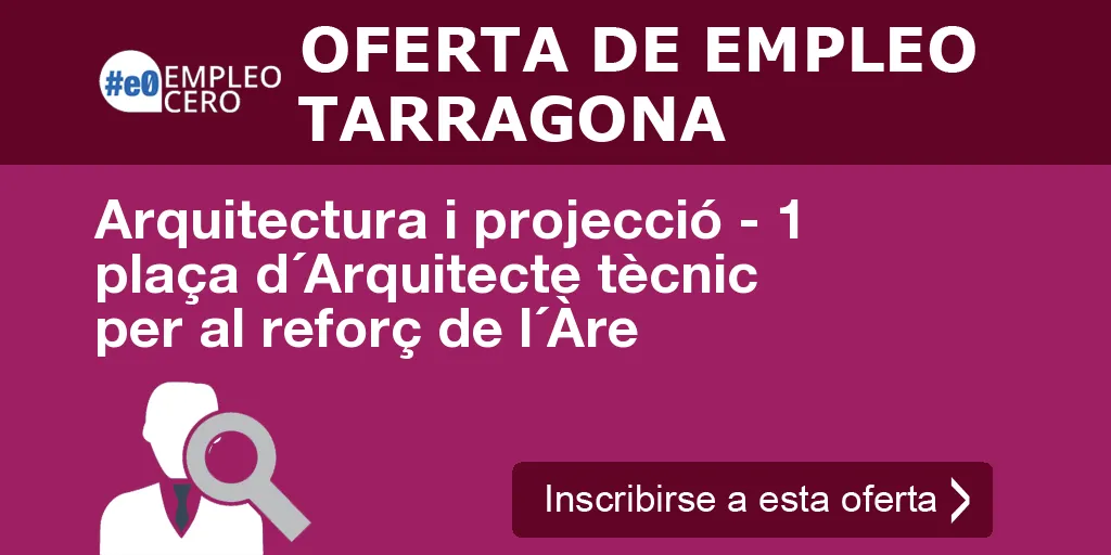 Arquitectura i projecció - 1 plaça d´Arquitecte tècnic per al reforç de l´Àre
