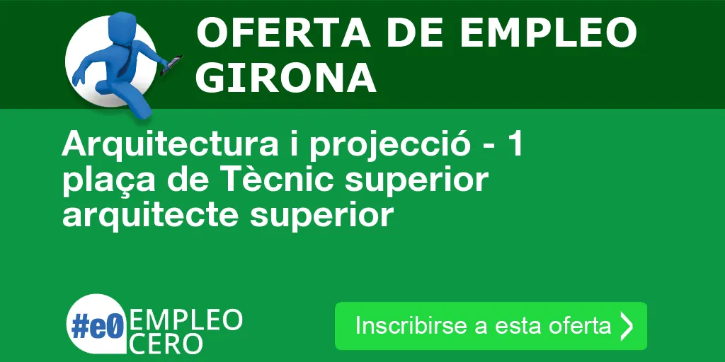 Arquitectura i projecció - 1 plaça de Tècnic superior arquitecte superior Arquitectura i projecció - 1 plaça de Tècnic superior arquitecte superior