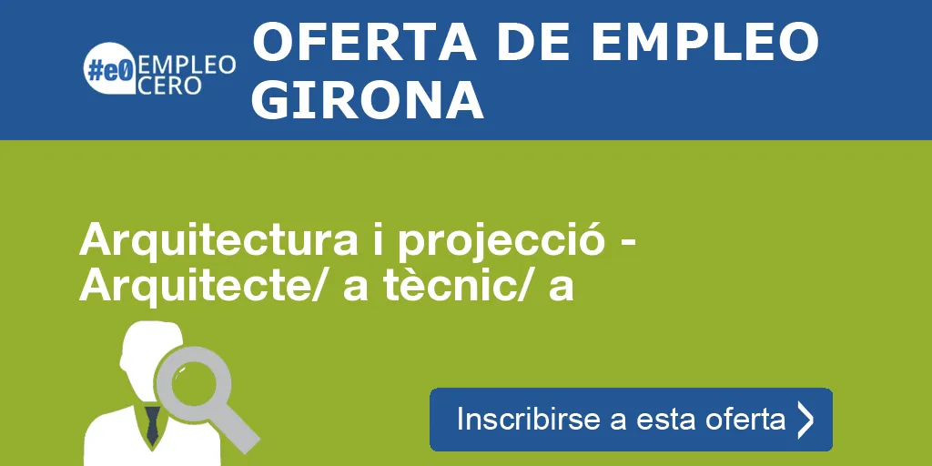 Arquitectura i projecció - Arquitecte/ a tècnic/ a