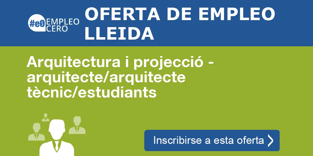 Arquitectura i projecció - arquitecte/arquitecte tècnic/estudiants Arquitectura i projecció - arquitecte/arquitecte tècnic/estudiants