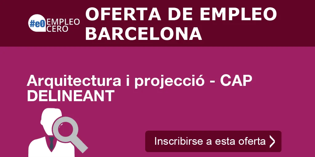 Arquitectura i projecció - CAP DELINEANT Arquitectura i projecció - CAP DELINEANT