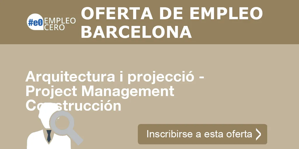 Arquitectura i projecció - Project Management Construcción Arquitectura i projecció - Project Management Construcción