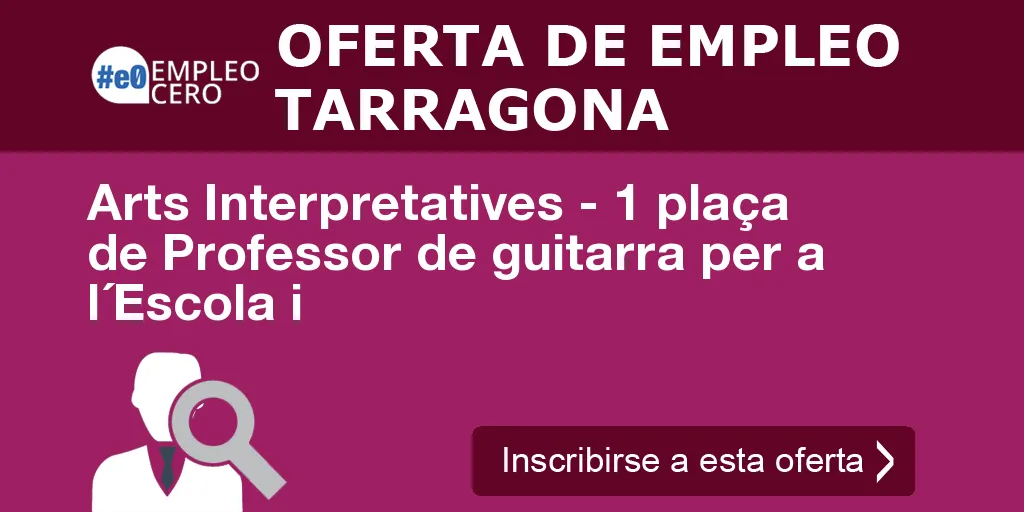 Arts Interpretatives - 1 plaça de Professor de guitarra per a l´Escola i Arts Interpretatives - 1 plaça de Professor de guitarra per a l´Escola i