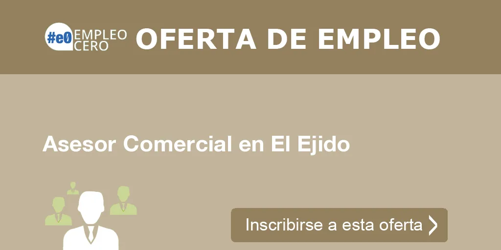 Asesor Comercial en El Ejido Asesor Comercial en El Ejido