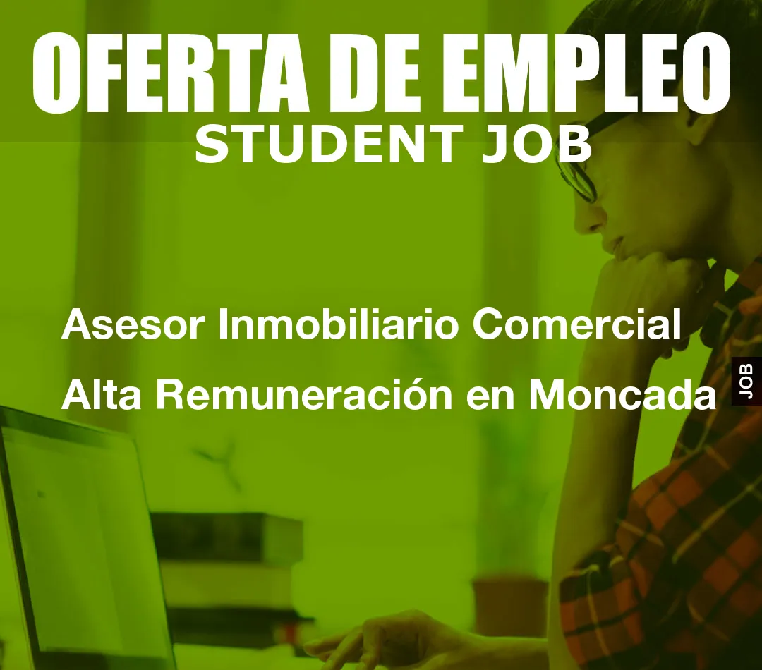 Asesor Inmobiliario Comercial Alta Remuneraci