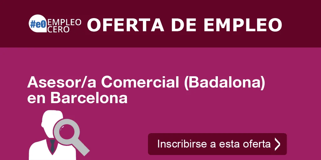Asesor/a Comercial (Badalona) en Barcelona