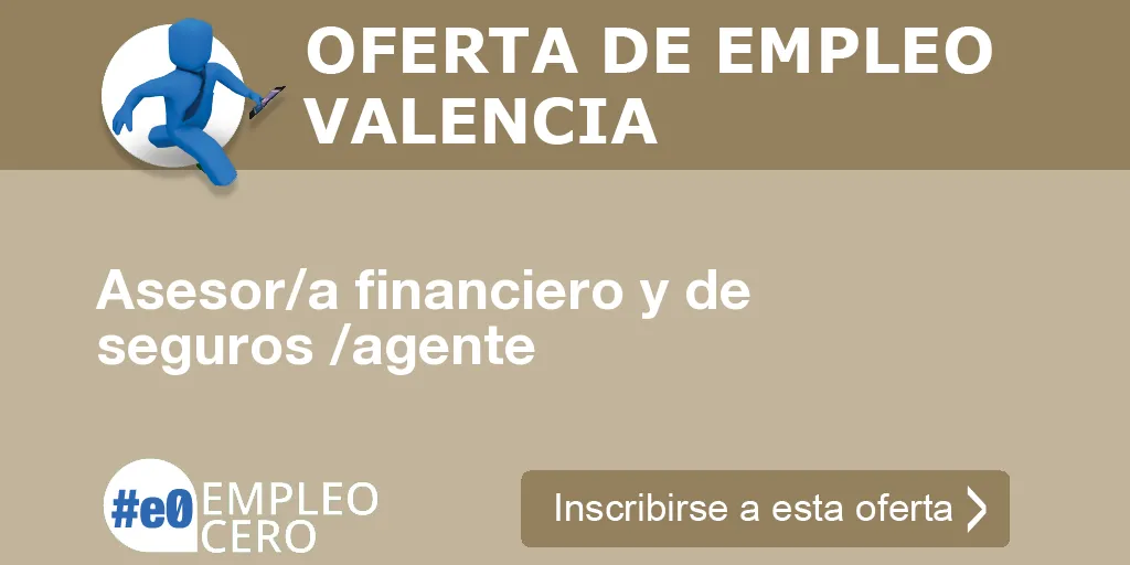 Asesor/a financiero y de seguros /agente Asesor/a financiero y de seguros /agente