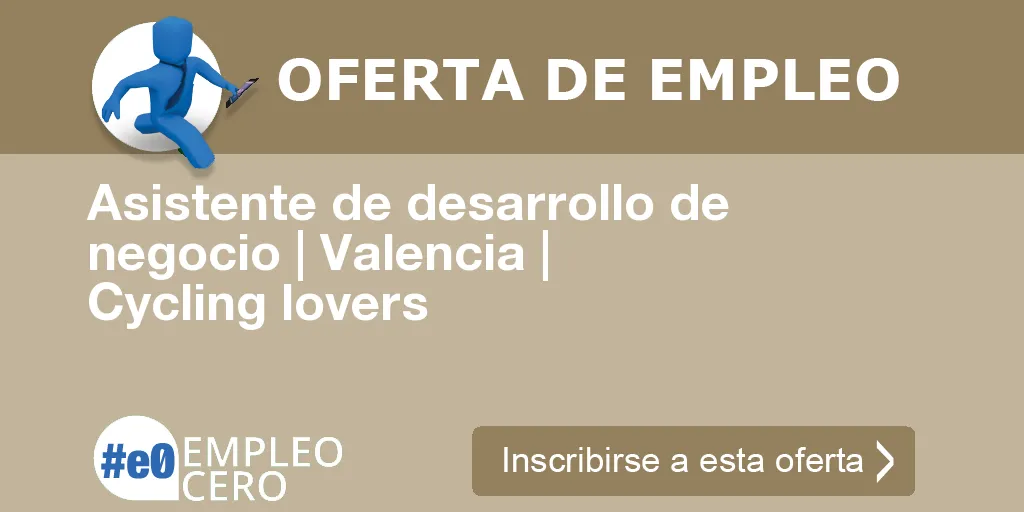 Asistente de desarrollo de negocio | Valencia | Cycling lovers