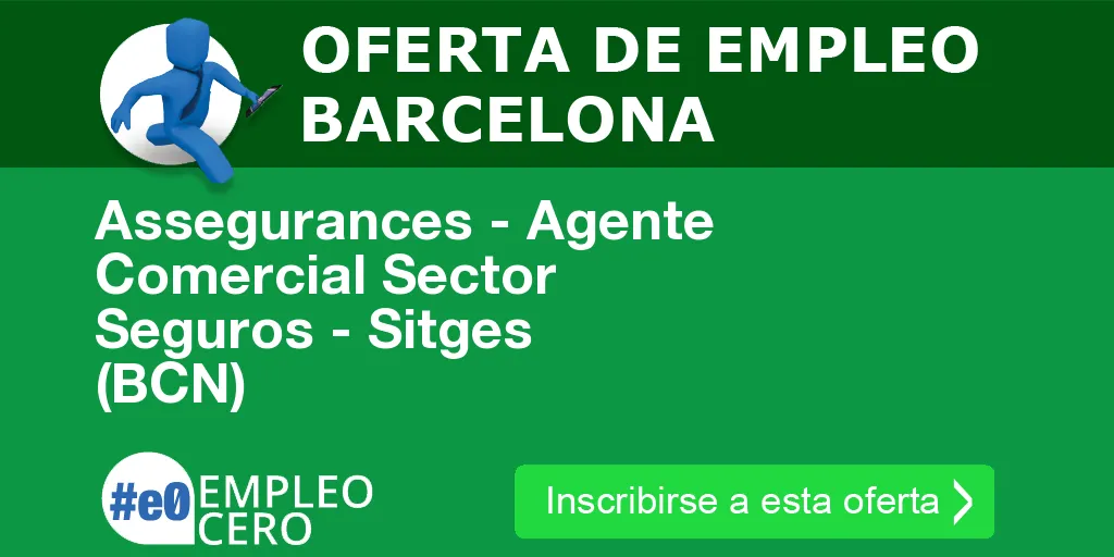 Assegurances - Agente Comercial Sector Seguros - Sitges (BCN) Assegurances - Agente Comercial Sector Seguros - Sitges (BCN)