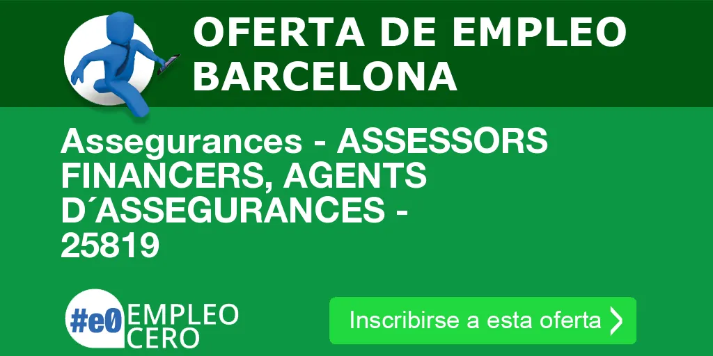 Assegurances - ASSESSORS FINANCERS, AGENTS D´ASSEGURANCES - 25819 Assegurances - ASSESSORS FINANCERS, AGENTS D´ASSEGURANCES - 25819