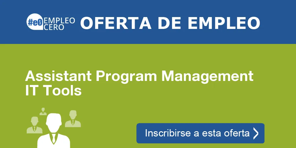 Assistant Program Management IT Tools Assistant Program Management IT Tools